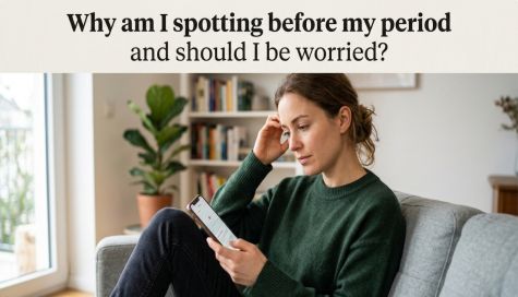 Why Am I Spotting Before My Period and Should I Be Worried